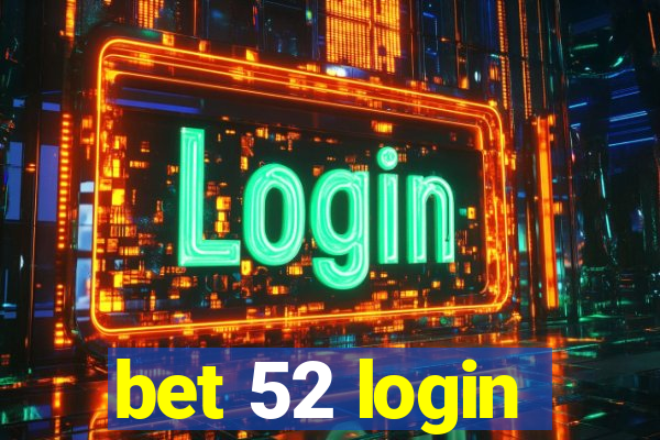 bet 52 login